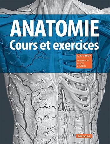 Anatomie : Cours et exercices - Anne Gilroy