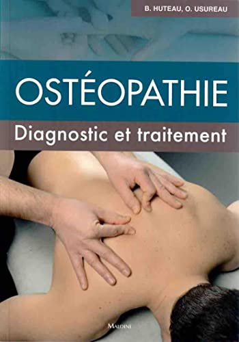 Stock image for Ostopathie. Diagnostic et traitement [Broch] Usureau, Olivier et Huteau, Bertrand for sale by BIBLIO-NET