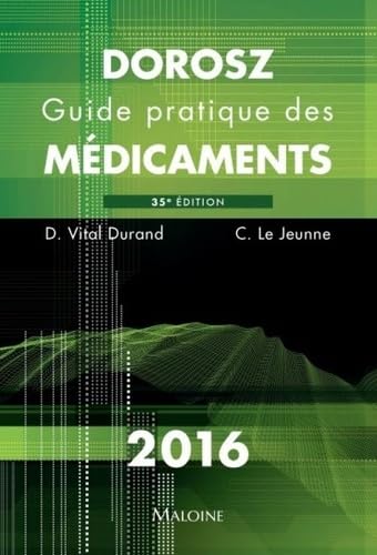 Stock image for Guide pratique des mdicaments Dorosz 2016 for sale by Ammareal