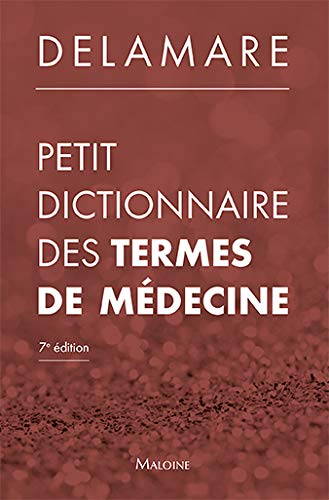 Beispielbild fr Petit dictionnaire des termes de mdecine, 7e d. [Broch] Delamare, Jacques zum Verkauf von BIBLIO-NET