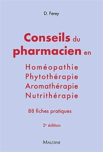 Beispielbild fr Les conseils du pharmacien en homopathie, nutrithrapie, aromathrapie, phytothrapie zum Verkauf von medimops