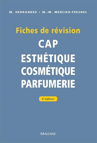 Stock image for Fiches de rvision. CAP d'esthtique - cosmtique - parfumerie, 4e d. for sale by Gallix