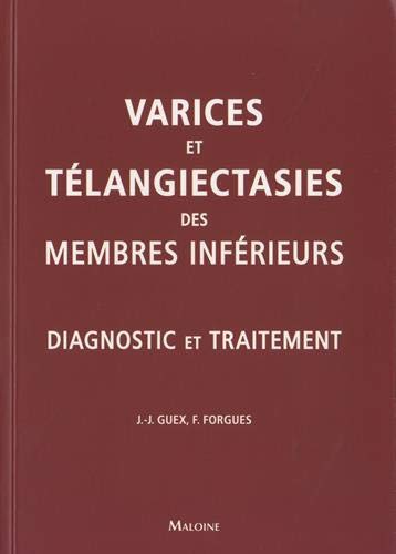 Stock image for Varices et teleangiecasties des membres inferieurs: Diagnostic et traitement for sale by Gallix