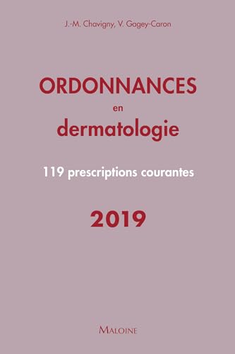 Stock image for Ordonnances En Dermatologie : 119 Prescriptions Courantes : 2019 for sale by RECYCLIVRE
