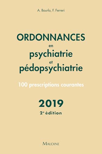 Beispielbild fr Ordonnances en psychiatrie et pdopsychiatrie : 100 prescriptions courantes zum Verkauf von medimops