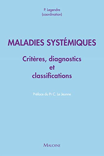 Beispielbild fr Maladies systmiques - critres diagnostiques et de classification zum Verkauf von Gallix