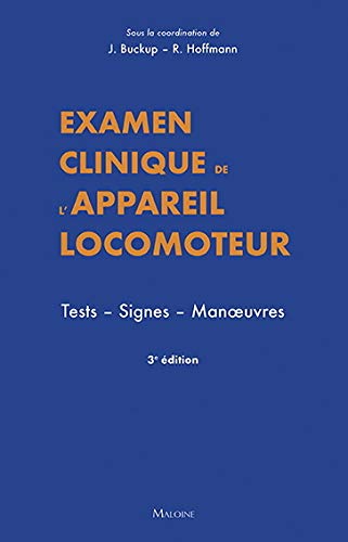 Stock image for Examen clinique de l'appareil locomoteur. tests. signes. manoeuvres. 3e ed. for sale by Gallix