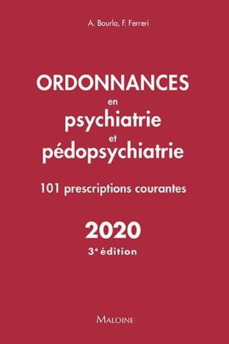 Beispielbild fr ordonnances en psychiatrie et pedopsychiatrie 2020, 3e ed: 101 PRESCRIPTIONS COURANTES zum Verkauf von Ammareal