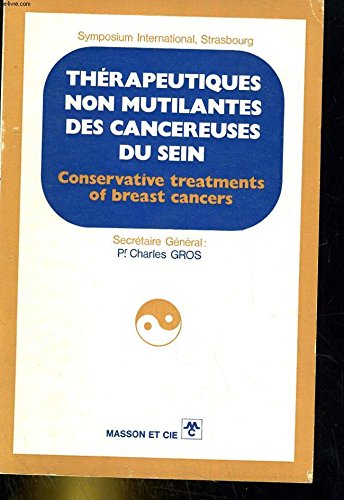 9782225384455: Thrapeutiques non mutilantes des cancereuses du sein. Conservative treatments of breast cancers.