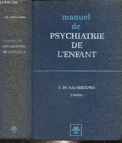 Beispielbild fr Manuel de psychiatrie de l'enfant, 2e dition, 3e tirage zum Verkauf von medimops