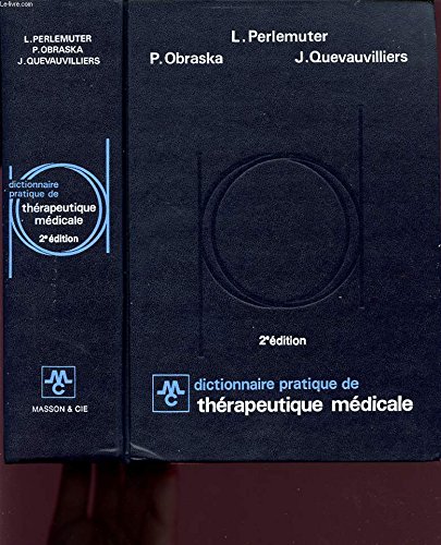 Beispielbild fr DICTIONNAIRE PRATIQUE DE THERAPEUTIQUE MEDICALE zum Verkauf von Librairie Th  la page