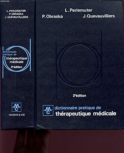 Imagen de archivo de DICTIONNAIRE PRATIQUE DE THERAPEUTIQUE MEDICALE a la venta por Librairie Th  la page