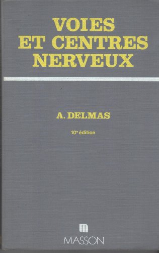 Stock image for Voies et centres nerveux: Introduction  la neurologie for sale by Ammareal