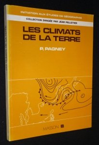 Beispielbild fr Les Climats de la terre (Initiation aux tudes de gographie) zum Verkauf von Ammareal