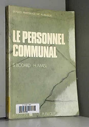 Le personnel communal (Collection Guides pratiques vie publique) (French Edition) (9782225460906) by Serge Bodard