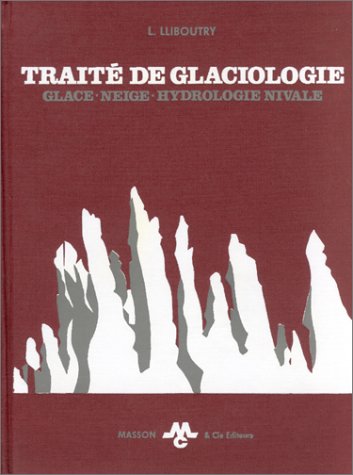 9782225541100: Trait de glaciologie, tome 1. Glace, neige et hydrologie nivale