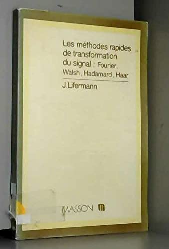 Imagen de archivo de Les me thodes rapides de transformation du signal: Fourier, Walsh, Hadamard, Haar (French Edition) a la venta por HPB-Red