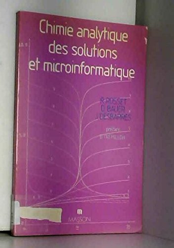 Stock image for Chimie analytique des solutions et microinformatique. for sale by AUSONE