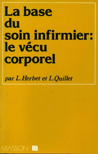 Stock image for La Base du soin infirmier: Le vcu corporel for sale by medimops