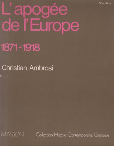 L'APOGEE DE L'EUROPE 1871-1918