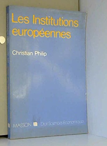 Beispielbild fr Les institutions europe?ennes (Collection Droit-sciences e?conomiques) (French Edition) zum Verkauf von WorldofBooks