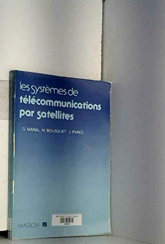 Les systeÌ€mes de teÌleÌcommunications par satellites (French Edition) (9782225752841) by Maral, GeÌrard