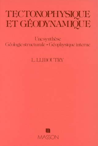 9782225759000: Tectonophysique et géodynamique: Une synthèse, géologie structurale, géophysique interne (French Edition)