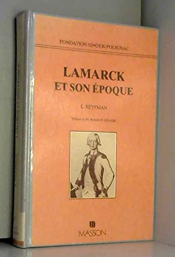 9782225760877: Jean-Baptiste Lamarck et Son Epoque (French Edition)