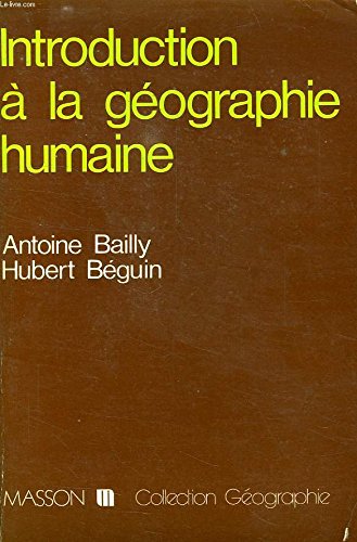 Beispielbild fr Introduction  la gographie humaine (Collection Gographie) zum Verkauf von Ammareal