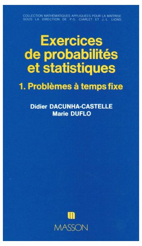 Beispielbild fr Exercices De Probabilits Et Statistiques : 01 : Problmes  Temps Fixe zum Verkauf von RECYCLIVRE