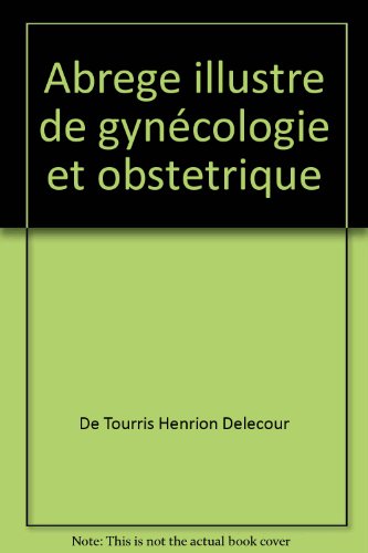 9782225784415: Abrege illustre de gyncologie et obstetrique