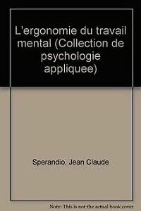 9782225801259: L'Ergonomie du travail mental (Collection de psychologie applique)