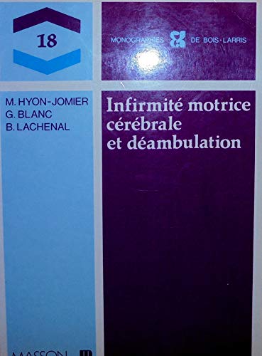 Beispielbild fr Infirmite motrice cerebrale et deambulation Conduite therapeutique zum Verkauf von medimops