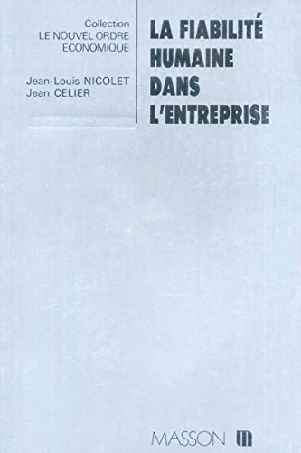 Stock image for La Fiabilite Humaine Dans L'Enterprise ( Collection Le Nouvel Ordre Economique ) for sale by Squirrel Away Books