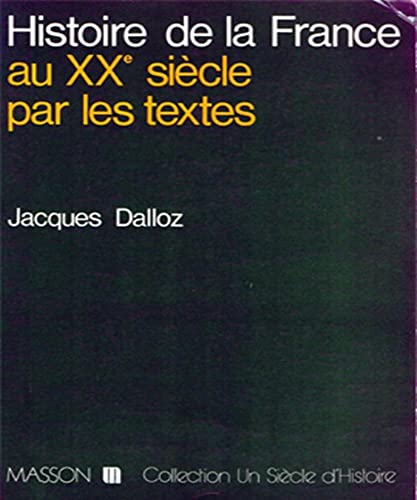 9782225805608: Histoire de la France au xxe siecle par les textes