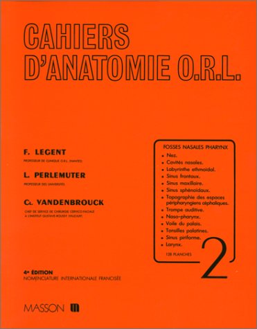 9782225805684: Cahiers d'anatomie O.R.L., 4e dition. Fosses nasales, pharynx, tome 2