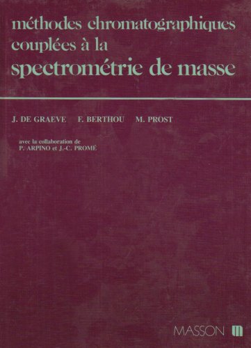 Beispielbild fr Methodes Chromatographiques Couplees a La Spectrometrie De Masse: Technologie Et Applications Dans Les Domaines De L'environnement, La Pharmacologie Et La Biochimie zum Verkauf von RiLaoghaire