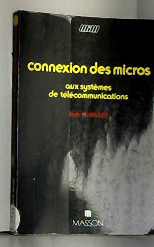 Stock image for Connexion des micros aux systmes de tlcommunications for sale by Ammareal