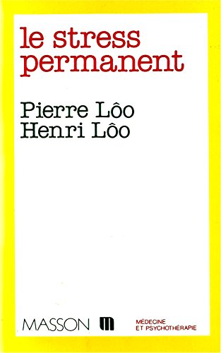 Stock image for Le stress permanent Pierre Loo and Henri Loo for sale by Bloody Bulga