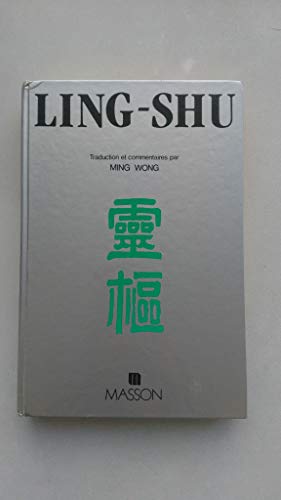 9782225807671: LING-SHU BASE DE L'ACUPUNCTURE TRADITIONNE