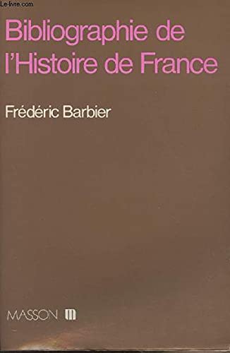Stock image for Bibliographie de l'histoire de France for sale by Ammareal