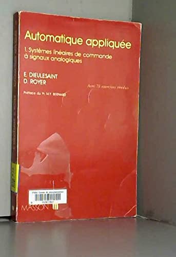 9782225811777: Automatique applique Tome 1 : Systmes linaires de commande  signaux analogiques (Enseignement Ph)