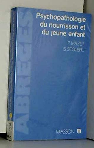 Beispielbild fr Psychopathologie du nourrisson et du jeune enfant zum Verkauf von Ammareal