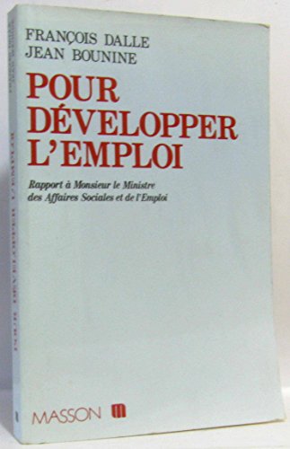 Beispielbild fr Pour dvelopper l'emploi, rapport  Monsieur le Ministre des affaires sociales et de l'emploi zum Verkauf von LibrairieLaLettre2