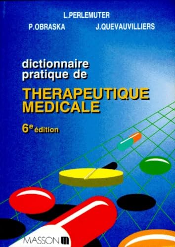 Stock image for Dictionnaire Pratique De Therapeutique Medicale. 6eme Edition for sale by Ammareal