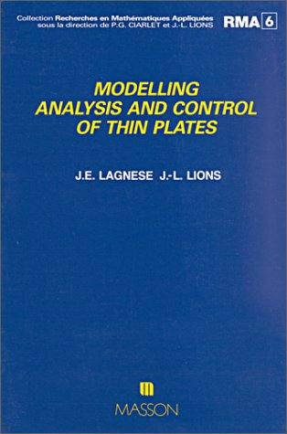 Modelling Analysis and Control of Thin Plates (Recherches en mathematiques appliquees) (9782225814297) by J-e-lagnese-jacques-louis-lions; J.-L. Lions