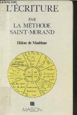 Stock image for L' criture par la methode saint-morand for sale by Goldstone Books