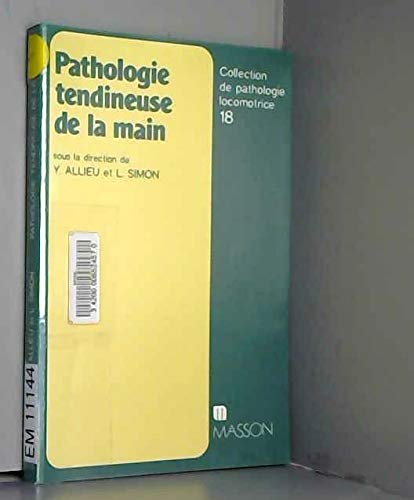 Imagen de archivo de Pathologie tendineuse de la main a la venta por Chapitre.com : livres et presse ancienne