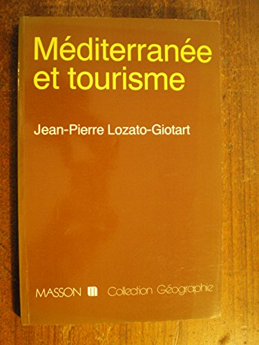 Beispielbild fr Mditerranne et tourisme zum Verkauf von Librairie La MASSENIE  MONTOLIEU