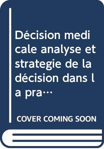 9782225819254: Dcision medicale analyse et strategie de la dcision dans la pratique medicale